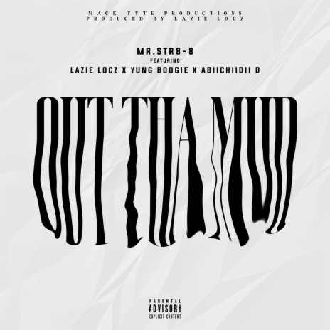 Out Tha Mud ft. Lazie Locz, Yung Boogie & Abiichiidii D | Boomplay Music