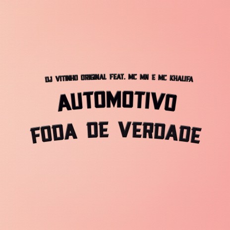Automotivo Foda De Verdade ft. Khalifa MC & DJ VITINHO ORIGINAL | Boomplay Music