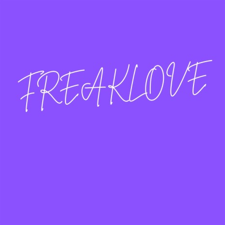 FREAK LOVE | Boomplay Music