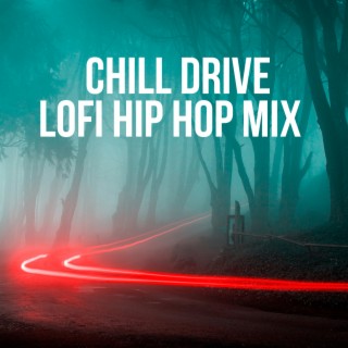 Chill Drive Lofi Hip Hop Mix