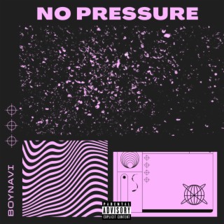 No Pressure