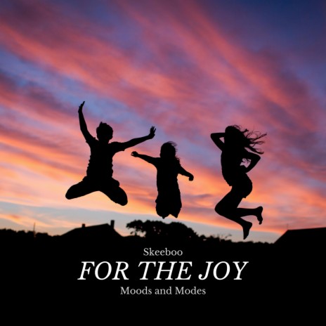 For the Joy | Boomplay Music