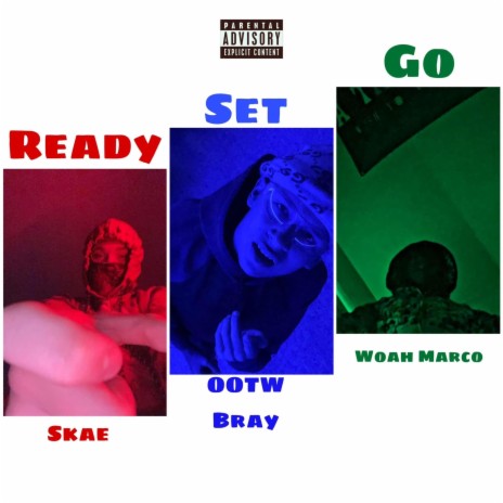 READY SET GO ft. OOTW Bray & Skae | Boomplay Music