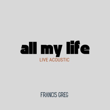 All My Life (Live) | Boomplay Music