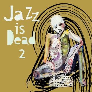 Jazz Is Dead 2