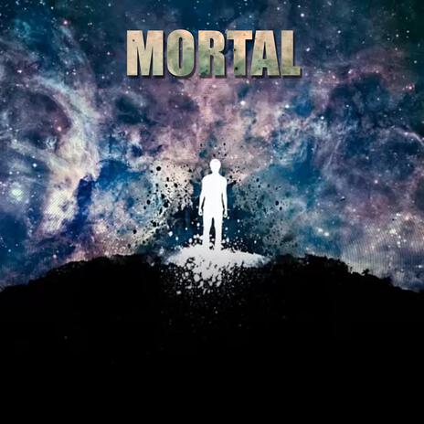 MORTAL | Boomplay Music