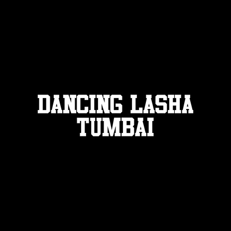 Dancing Lasha Tumbai (English Version) | Boomplay Music