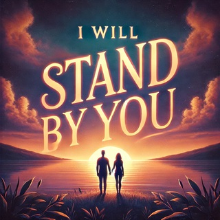 I Will Stand By You