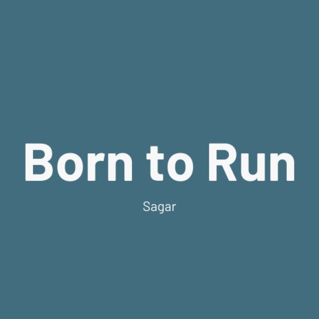 Born To Run | Boomplay Music