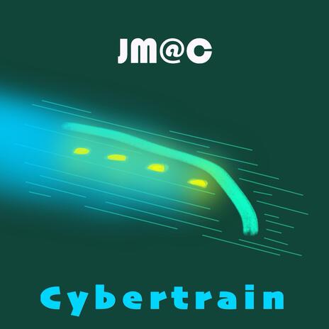 Cybertrain | Boomplay Music