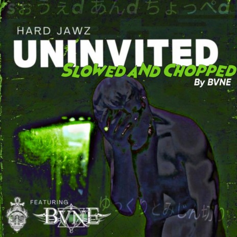 Uninvited (Slowed & Chopped) ft. BVNE | Boomplay Music