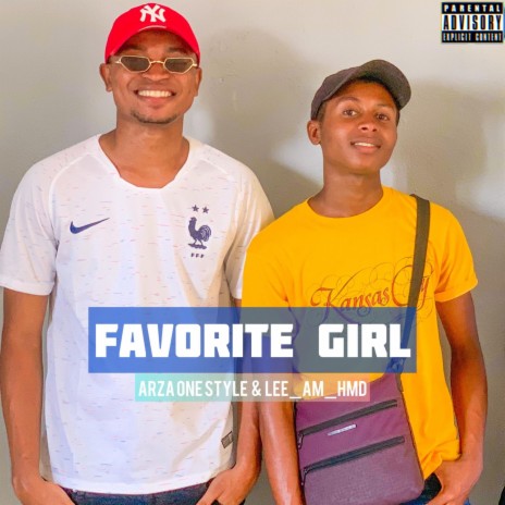 Favorite Girl ft. Arza One Style & Lee am hmd | Boomplay Music