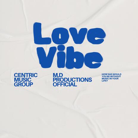 Love Vibe | Boomplay Music