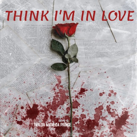 Think I’m In Love | Boomplay Music