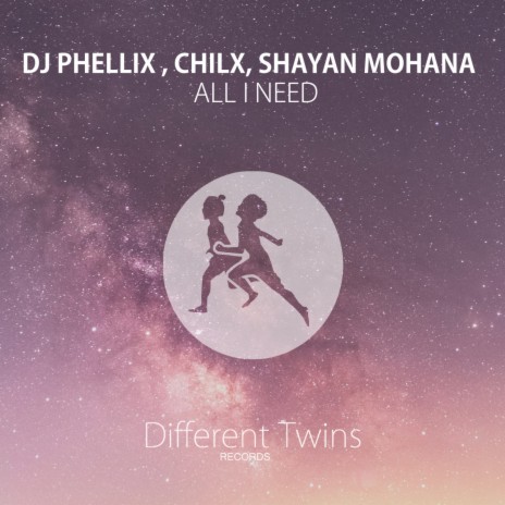 All I Need ft. Chilx & Shayan Mohana