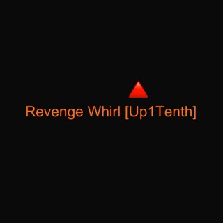 Revenge Whirl [Up1Tenth]