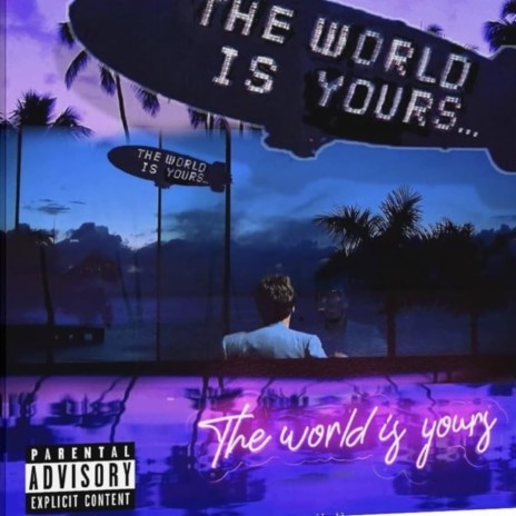 The World Is Yours | Boomplay Music