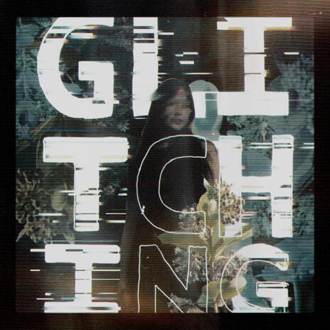 glitching | Boomplay Music