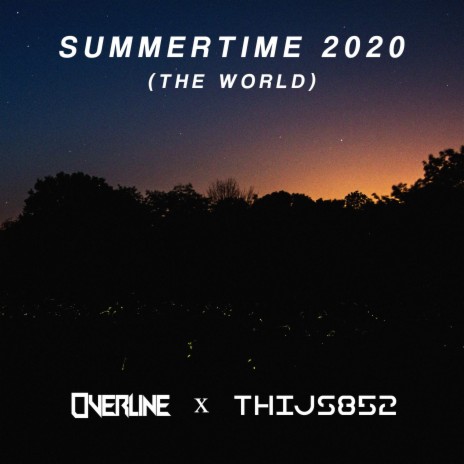 Summertime 2020 (The World) ft. Thijs852 | Boomplay Music