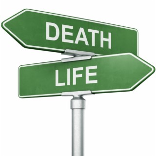 LIFE OR DEATH