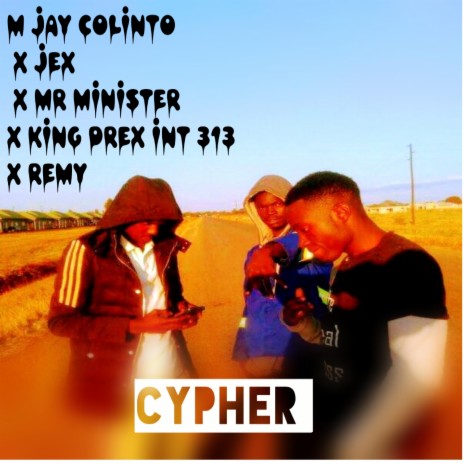 Cypher (feat. Jex x mr minister,M jay collinto & Remy)