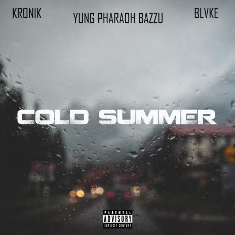 COLD SUMMER ft. Kidd Kronik & Blvke | Boomplay Music