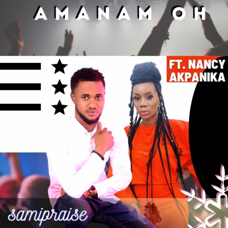 AMANAM OH ft. Nancy Akpanika | Boomplay Music