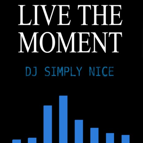 Live The Moment (Live) | Boomplay Music