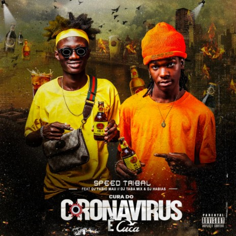 Cura do Coronavirus é Cuca ft. Dj Fabio Mau, Dj Taba Mix & Dj Habias | Boomplay Music