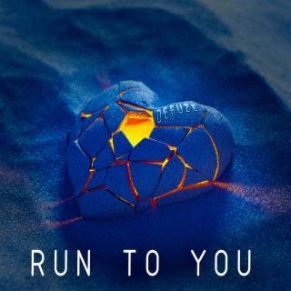 Run to You