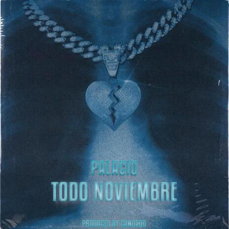 TODO NOVIEMBRE (REMIX) ft. Palacio | Boomplay Music