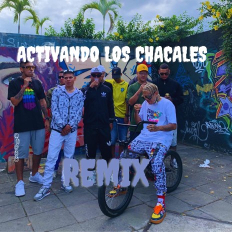 Activando Los Chacales (REMIX) ft. J Reboll, Maicol La M, Jeffer Amulet, El Menor DLE & ElMalaFama | Boomplay Music
