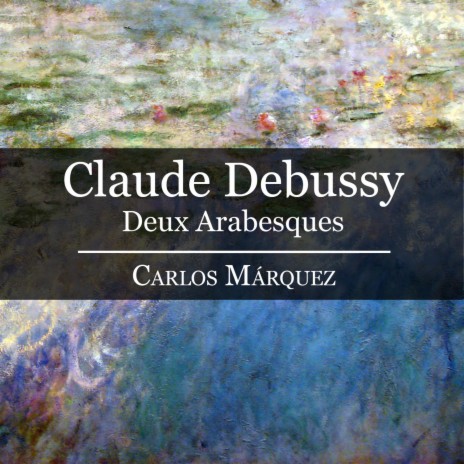 Arabesque No. 2 in G Major, L. 66: Allegretto scherzando ft. Claude Debussy