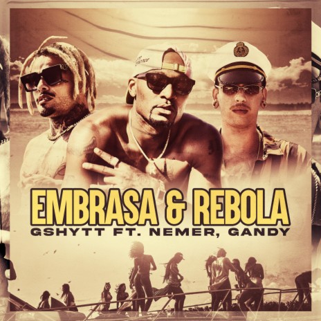 Embrasa & Rebola ft. Nemer & Gandy | Boomplay Music