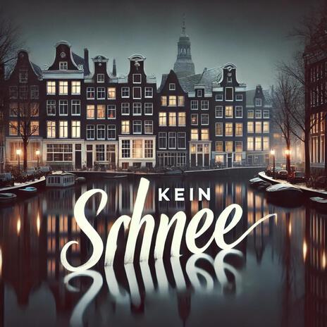 Amsterdam hat keinen Schnee. | Boomplay Music