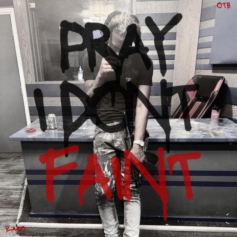 Pray I dont faint | Boomplay Music