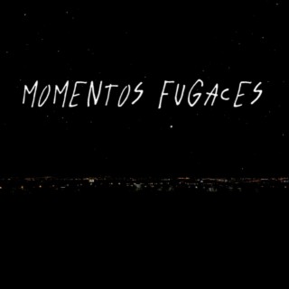 Momentos Fugaces