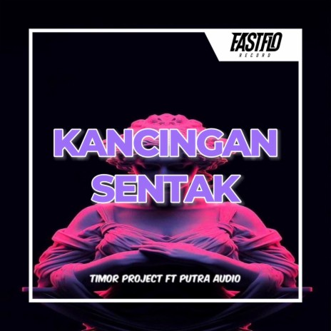 KANCINGAN SENTAK ft. PUTRA AUDIO | Boomplay Music