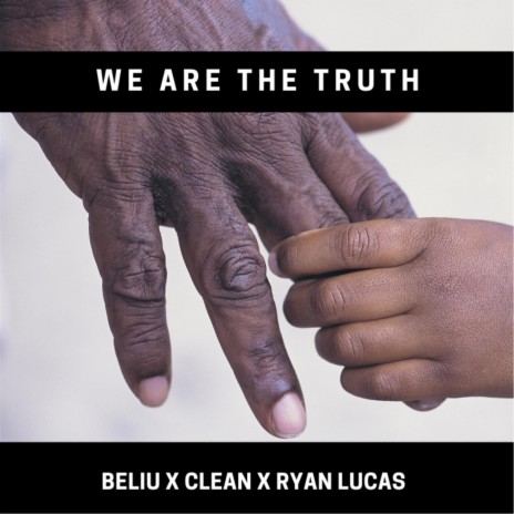 We Are the Truth ft. Beliu & Clean | Boomplay Music