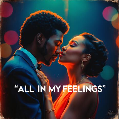 All In My Feelings | Boomplay Music