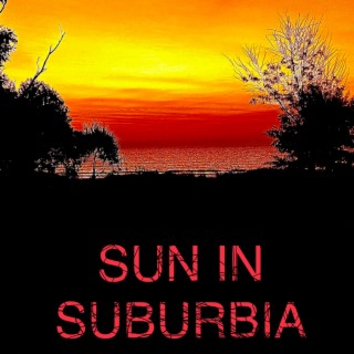 Sun In Suburbia