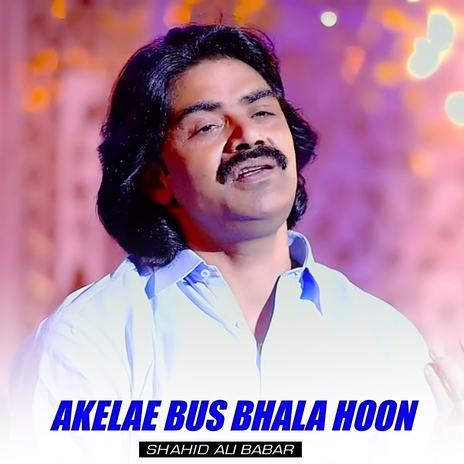 Akelae Bus Bhala Hoon | Boomplay Music