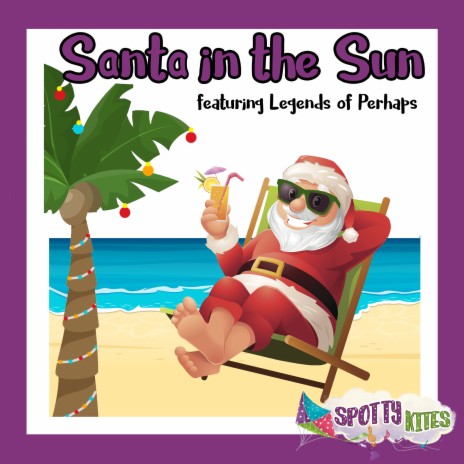 Santa in the Sun ft. Legends of Perhaps | Boomplay Music