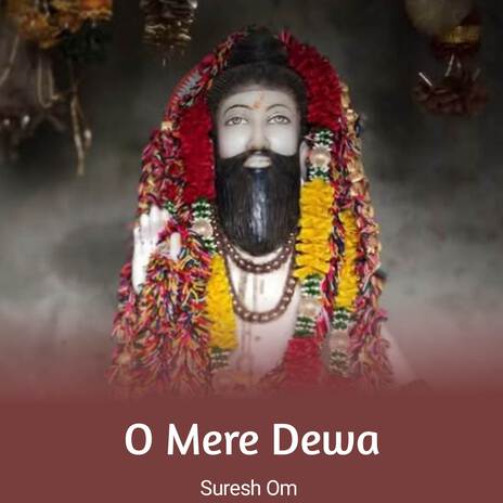 O Mere Dewa | Boomplay Music