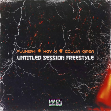 Untitled Session Freestyle ft. Collin Omen & Plukish! | Boomplay Music