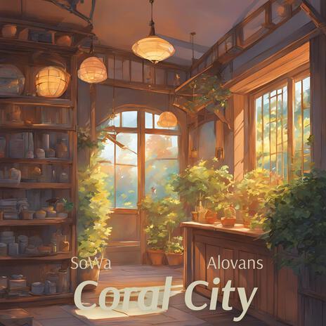 Coral City (feat. Alovans) | Boomplay Music