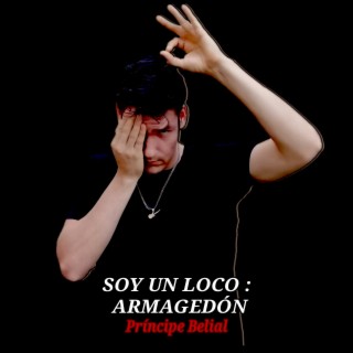 Soy Un Loco: armagedón