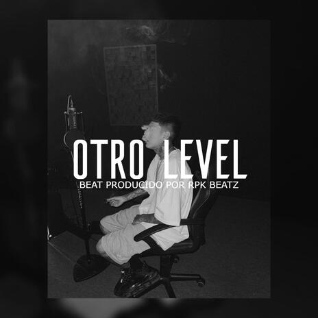 Otro Level (Base De Rap Underground) | Boomplay Music