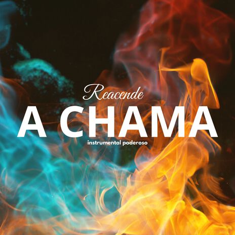 Reacende a Chama | Boomplay Music