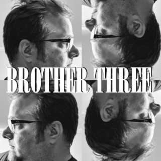 Brother Three